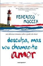 Desculpa, mas vou chamar-te amor Desculpa, mas vou chamar-te amor